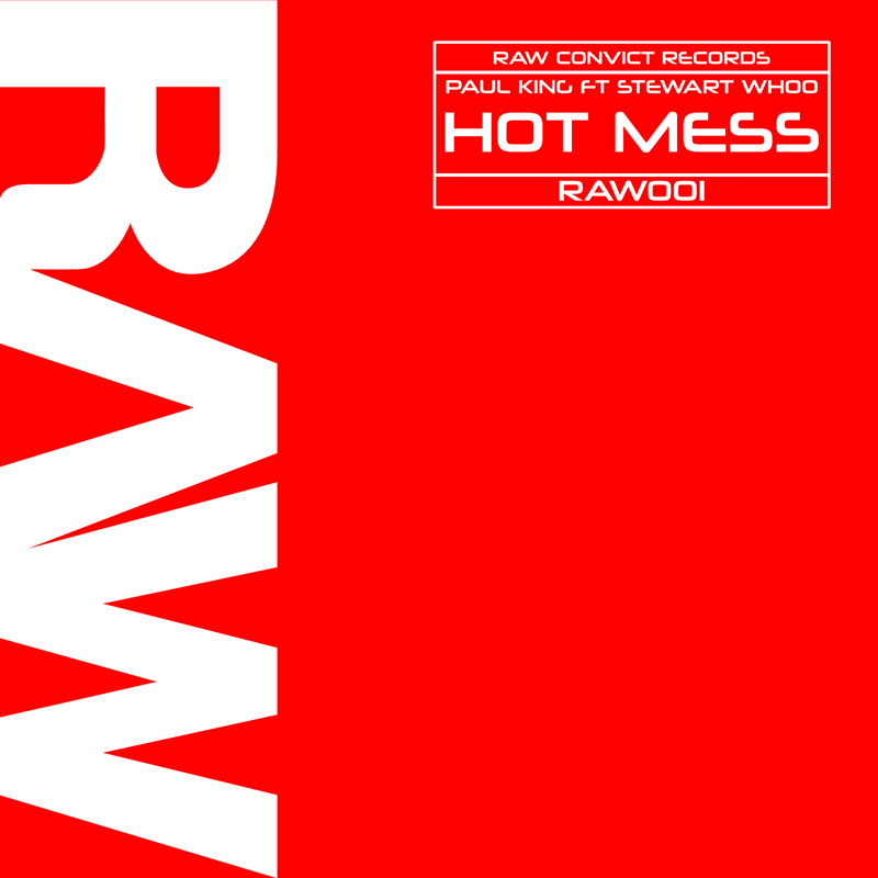 HOTMESS, the single: Paul King ft Stewart Who?, the RAW001 sleeve